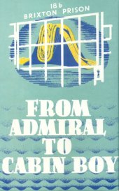 book From Admiral to Cabin Boy (Domvile and his internment under Reg. 18B)