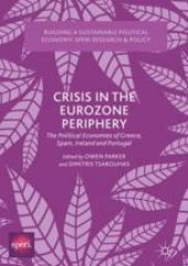 book  Crisis in the Eurozone Periphery: The Political Economies of Greece, Spain, Ireland and Portugal