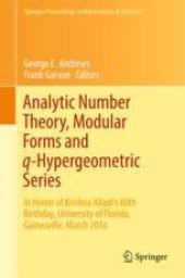 book  Analytic Number Theory, Modular Forms and q-Hypergeometric Series: In Honor of Krishna Alladi's 60th Birthday, University of Florida, Gainesville, March 2016