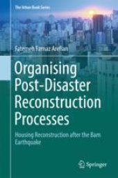 book  Organising Post-Disaster Reconstruction Processes: Housing Reconstruction after the Bam Earthquake