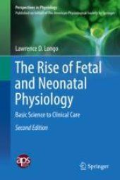 book  The Rise of Fetal and Neonatal Physiology : Basic Science to Clinical Care