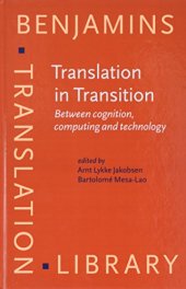 book Translation in Transition: Between cognition, computing and technology