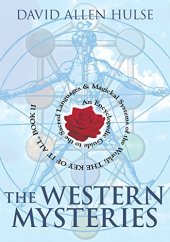 book The Western Mysteries: An Encyclopedic Guide to the Sacred Languages & Magickal Systems of the World- The Key of It All, Book 2