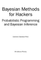 book Bayesian Methods for Hackers. Probabilistic Programming and Bayesian Inference