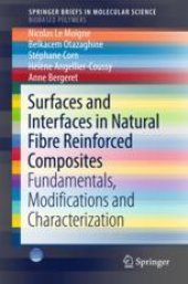 book  Surfaces and Interfaces in Natural Fibre Reinforced Composites: Fundamentals, Modifications and Characterization