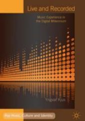 book  Live and Recorded: Music Experience in the Digital Millennium