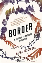 book Border: A Journey to the Edge of Europe