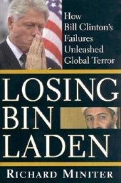 book Losing Bin Laden: How Bill Clinton’s Failures Unleashed Global Terror