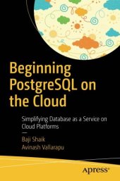 book Beginning PostgreSQL on the Cloud: Simplifying Database as a Service on Cloud Platforms