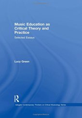 book Music Education as Critical Theory and Practice: Selected Essays