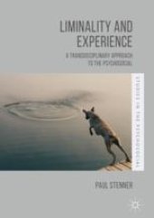 book  Liminality and Experience: A Transdisciplinary Approach to the Psychosocial