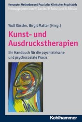 book Kunst- und Ausdruckstherapien ein Handbuch für die psychiatrische und psychosoziale Praxis