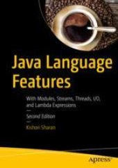 book  Java Language Features: With Modules, Streams, Threads, I/O, and Lambda Expressions