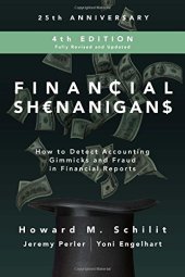 book Financial Shenanigans:  How to Detect Accounting Gimmicks and Fraud in Financial Reports