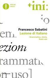 book Lezione di italiano. Grammatica, storia, buon uso