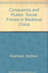 book Conquerors and Rulers: Social Forces in Medieval China