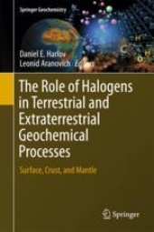 book  The Role of Halogens in Terrestrial and Extraterrestrial Geochemical Processes: Surface, Crust, and Mantle