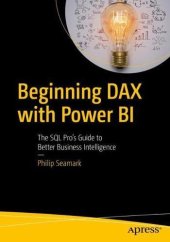 book Beginning DAX with Power BI: The SQL Pro’s Guide to Better Business Intelligence