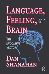 book Language, Feeling, and the Brain: The Evocative Vector