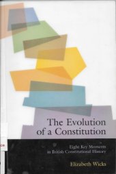 book The evolution of a constitution : eight key moments in British constitutional history