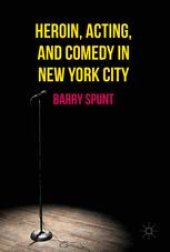 book  Heroin, Acting, and Comedy in New York City