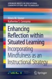 book  Enhancing Reflection within Situated Learning: Incorporating Mindfulness as an Instructional Strategy