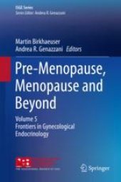 book Pre-Menopause, Menopause and Beyond, Volume 5: Frontiers in Gynecological Endocrinology