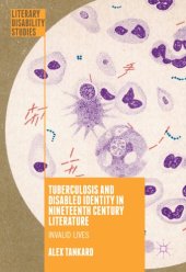 book Tuberculosis and Disabled Identity in Nineteenth Century Literature: Invalid Lives