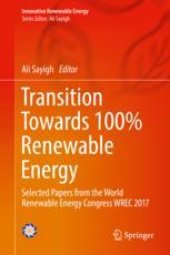 book  Transition Towards 100% Renewable Energy: Selected Papers from the World Renewable Energy Congress WREC 2017