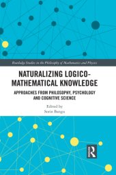 book Naturalizing Logico-Mathematical Knowledge: Approaches from Philosophy, Psychology and Cognitive Science