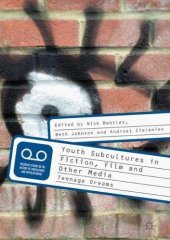 book Youth Subcultures in Fiction, Film and Other Media: Teenage Dreams