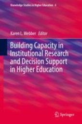 book  Building Capacity in Institutional Research and Decision Support in Higher Education 