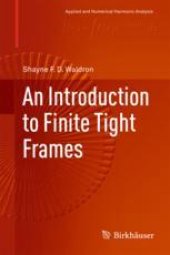 book  An Introduction to Finite Tight Frames