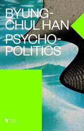 book Psychopolitics: Neoliberalism and New Technologies of Power