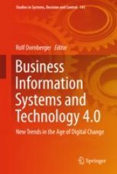 book  Business Information Systems and Technology 4.0: New Trends in the Age of Digital Change