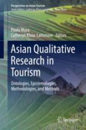 book  Asian Qualitative Research in Tourism: Ontologies, Epistemologies, Methodologies, and Methods