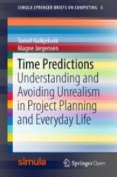 book  Time Predictions: Understanding and Avoiding Unrealism in Project Planning and Everyday Life