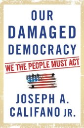 book Our Damaged Democracy: We the People Must Act