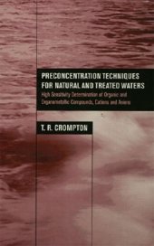 book Preconcentration Techniques for Natural and Treated Waters: High Sensitivity Determination of Organic and Organometallic Compounds, Cations and Anions