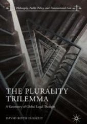 book  The Plurality Trilemma: A Geometry of Global Legal Thought