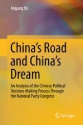 book  China's Road and China's Dream: An Analysis of the Chinese Political Decision-Making Process Through the National Party Congress