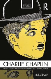 book Charlie Chaplin: A Political Biography from Victorian Britain to Modern America