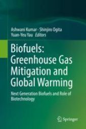 book  Biofuels: Greenhouse Gas Mitigation and Global Warming: Next Generation Biofuels and Role of Biotechnology