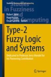 book  Type-2 Fuzzy Logic and Systems: Dedicated to Professor Jerry Mendel for his Pioneering Contribution