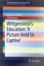 book Wittgenstein’s Education: ’A Picture Held Us Captive’