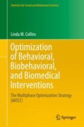 book  Optimization of Behavioral, Biobehavioral, and Biomedical Interventions: The Multiphase Optimization Strategy (MOST)