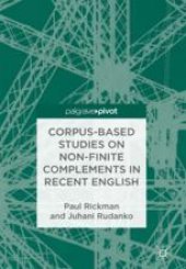 book Corpus-Based Studies on Non-Finite Complements in Recent English