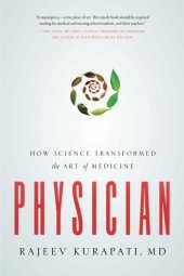 book Physician: How Science Transformed the Art of Medicine