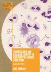 book  Tuberculosis and Disabled Identity in Nineteenth Century Literature : Invalid Lives