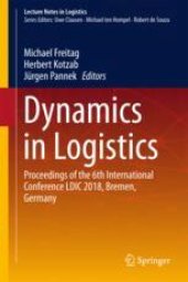 book  Dynamics in Logistics: Proceedings of the 6th International Conference LDIC 2018, Bremen, Germany